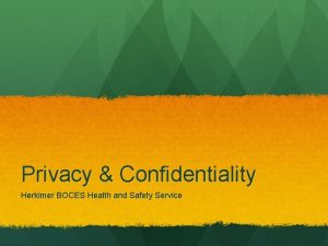 Privacy Confidentiality Herkimer BOCES Health and Safety Service