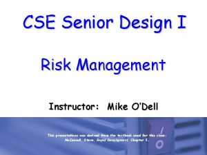 CSE Senior Design I Risk Management Instructor Mike