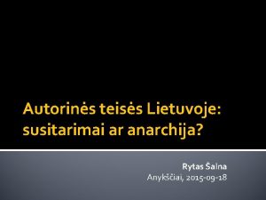 Autorins teiss Lietuvoje susitarimai ar anarchija Rytas alna