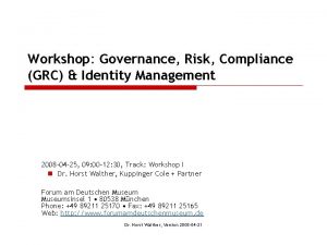 Workshop Governance Risk Compliance GRC Identity Management 2008