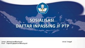 SOSIALISASI DAFTAR INPASSING JF PTP Laman jabfung kemdikbud