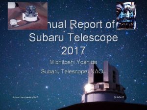 Annual Report of Subaru Telescope 2017 Michitoshi Yoshida