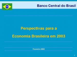 Banco Central do Brasil Perspectivas para a Economia