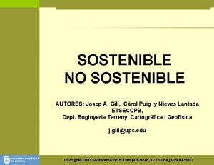 SOSTENIBLE NO SOSTENIBLE AUTORES Josep A Gili Crol