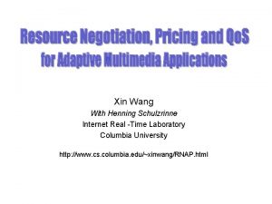 Xin Wang With Henning Schulzrinne Internet Real Time