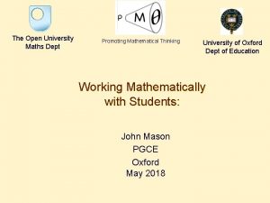 The Open University Maths Dept Promoting Mathematical Thinking