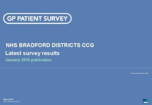 NHS BRADFORD DISTRICTS CCG Latest survey results January