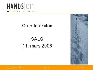 Moves on experience Grnderskolen SALG 11 mars 2006