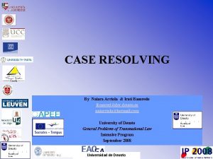 CASE RESOLVING By Naiara Arriola Irati Basoredo ibasoredder