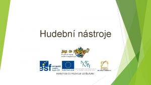 Hudebn nstroje Seznmen s hudebnmi nstroji 2 Projekt