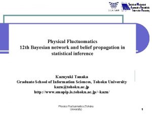 Physical Fluctuomatics 12 th Bayesian network and belief
