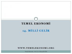 1 TEMEL EKONOM 14 MLL GELR WWW TEMELEKONOMI