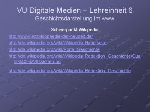 VU Digitale Medien Lehreinheit 6 Geschichtsdarstellung im www