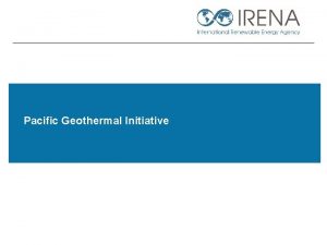 Pacific Geothermal Initiative Context Geothermal potential identified in