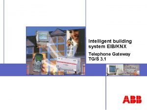 Intelligent building system EIBKNX Telephone Gateway TGS 3