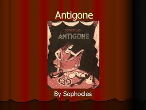 Antigone By Sophocles Background l Written by Sophocles