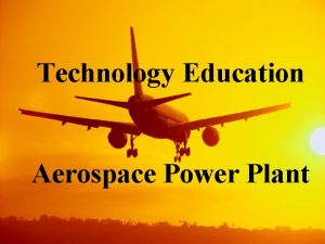 Technology Education Aerospace Power Plant Rocketry How a