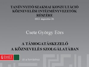 TANVNYIT SZAKMAI KONZULTCI KZNEVELSI INTZMNYVEZETK RSZRE 2013 augusztus