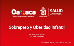 Sobrepeso y Obesidad Infantil Dra Gladis Garca Solrzano