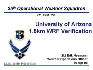 25 th Operational Weather Squadron Fly Fight Win