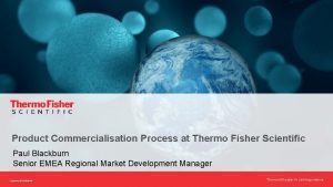 Product Commercialisation Process at Thermo Fisher Scientific Paul
