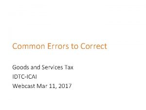 Common Errors to Correct Goods and Services Tax