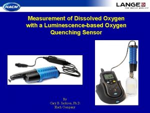 Measurement of Dissolved Oxygen with a Luminescencebased Oxygen