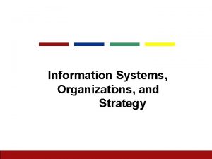 Information Systems Organizations and Strategy Management Information Systems