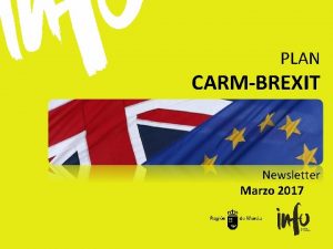 PLAN CARMBREXIT Newsletter Marzo 2017 Leer ms Leer