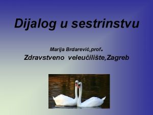 Dijalog u sestrinstvu Marija Brdarevi prof Zdravstveno veleuilite