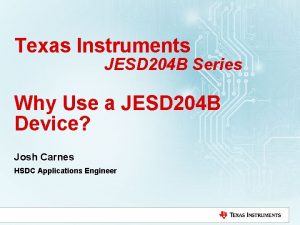 Texas Instruments JESD 204 B Series Why Use