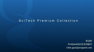 Sci Tech Premium Collection Pro Quest Chris guoproquest