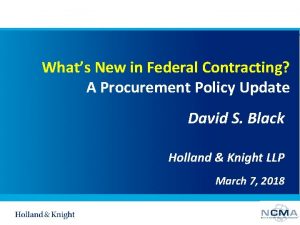 Whats New in Federal Contracting A Procurement Policy