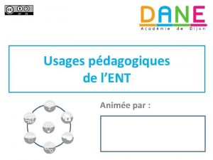 Usages pdagogiques de lENT Anime par Objectifs de