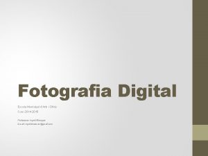 Fotografia Digital Escola Municipal dArts i Oficis Curs