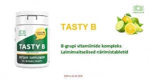 TASTY B Bgrupi vitamiinide kompleks Laimimaitselised nrimistabletid CORALCLUB