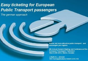 Easy ticketing for European Public Transport passengers The