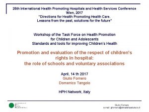 25 th International Health Promoting Hospitals and Health