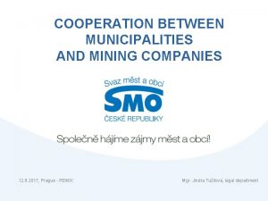 COOPERATION BETWEEN MUNICIPALITIES AND MINING COMPANIES 12 9