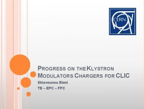 PROGRESS ON THE KLYSTRON MODULATORS CHARGERS FOR CLIC