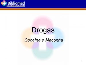 www bibliomed com br Drogas Cocana e Maconha