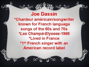 Joe Dassin Chanteur amricainsongwriter known for French language