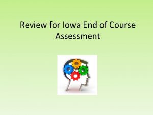 Review for Iowa End of Course Assessment Theme