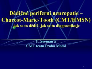 Ddin perifern neuropatie CharcotMarieTooth CMTHMSN jak se to