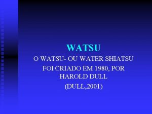 WATSU O WATSU OU WATER SHIATSU FOI CRIADO