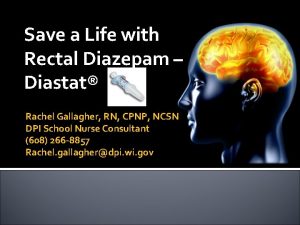 Save a Life with Rectal Diazepam Diastat Rachel