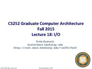 CS 252 Graduate Computer Architecture Fall 2015 Lecture