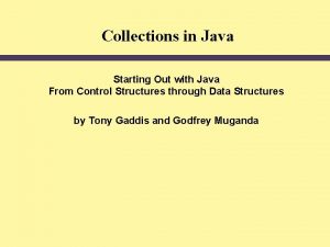 Collections in Java Starting Out with Java From