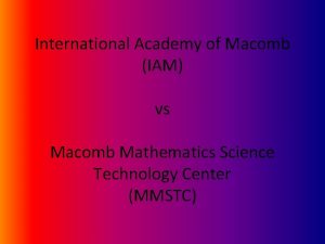 International Academy of Macomb IAM vs Macomb Mathematics