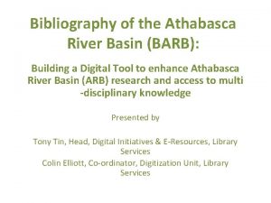 Bibliography of the Athabasca River Basin BARB Building